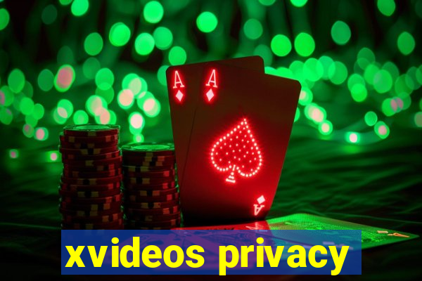 xvideos privacy